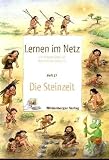 Lernen im Netz: Heft 27: Die Steinzeit - Margret Datz