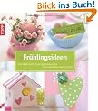Fr�hlingsideen: Dekorationen zum Selbermachen f�r Fr�hling und Ostern