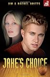 Jake`s Choice (To Save a Life)
