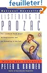Listening to Prozac: A Psychiatrist E...