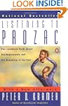 Listening to Prozac: A Psychiatrist E...