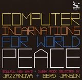 Computer Incarnations for World Peace