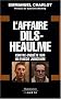 L'Affaire Dils-Heaulme : Contre-enqu�te sur un fiasco judiciaire