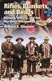 Rifles, Blankets and Beads: Identity, History, and the Northern Athapaskan Potlatch (Civilization of the American Indian Series)