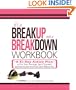 It's a Breakup, Not a Breakdown Workbook: A 21-Day Action Plan to Plot Your Revenge, Spoil Yourself, and Find Out How Good Your Life Is Without Him