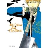 All Colour but the Black: The Art of Bleach ~ Tite Kubo