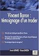 Vincent Baron : t�moignage d'un trader