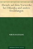 Abende auf dem Vorwerke bei Dikanjka und andere Erz�hlungen