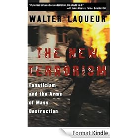 The New Terrorism: Fanaticism and the Arms of Mass Destruction
