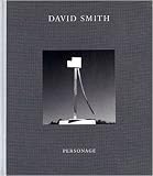 DAVID SMITH: PERSONAGE