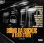 Bring Da Ruckus-a Loud Sto