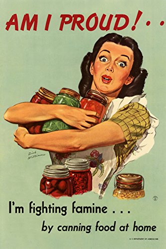 Am I Proud Fighting Famine by Canning Food at Home WWII War Propaganda Plastic Sign 12 x 18in