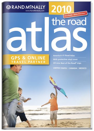 Rand Mcnally 2010 Road Atlas: United States / Canada / Mexico: Vinyl Covered Edition (Rand Mcnally Road Atlas United States/Canada/Mexico (Vinyl Covered Edition))
