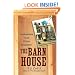 The Barn House: Confessions of an Urban Rehabber