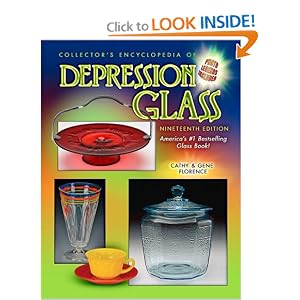 Collector s Encyclopedia of Depression Glass,19th Edition (Collector's Encyclopedia of... by Gene Florence and Cathy Florence