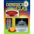 Collector's Encyclopedia of Depression Glass, 19th Edition by Gene Florence and Cathy Florence