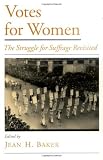 Votes for Women: The Struggle for Suffrage Revisited (Viewpoints on American Culture)