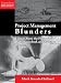 Project Management Blunders: Lessons from the Project that Built, Launched, and Sank Titanic Image of Project Management Blunders: Lessons from the Project that Built, Launched, and Sank Titanic