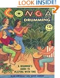 Conga Drumming: A Beginner's Guide to Playing With Time W/ CD