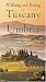 Walking and Eating in Tuscany and Umbria: Revised Edition