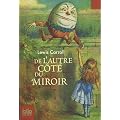 Ce qu'Alice trouva de l'autre c�t� du miroir