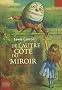 Ce qu'Alice trouva de l'autre c�t� du miroir