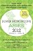 Aries (Super Horoscopes 2012)