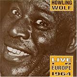 Howlin' Wolf｜Live in Europe 1964