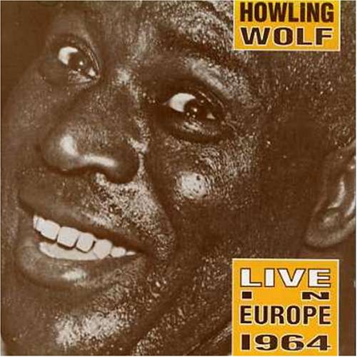 Howlin' Wolf｜Live in Europe 1964