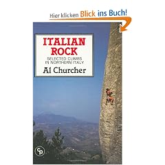 Italian Rock: Selected Climbs in Northern Italy