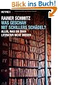 Was geschah mit Schillers Sch�del?: Alles, was Sie �ber Literatur nicht wissen