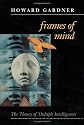 Frames of Mind: Theory of Multiple Intelligences