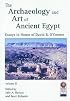The Archeaeology and Art of Ancient Egypt:  Essays in Honor of David B. O'Connor (Cahier)