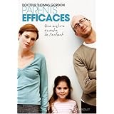 Parents efficaces : Une autre �coute de l'enfantpar Thomas Gordon