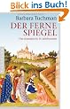 Der ferne Spiegel: Das dramatische 14. Jahrhundert