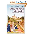Der ferne Spiegel: Das dramatische 14. Jahrhundert