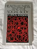 Health,illness, and the social body : a critical sociology