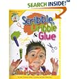 Scribble, Dribble, and Glue: Bible Art Projects for Kids by  Judy Christian, Diane J. Grebing, and Jane Elling Haas