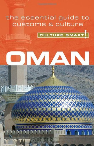 Oman - Culture Smart!: a quick guide to customs and culture (Culture Smart!)