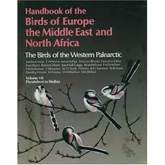 Handbook of the Birds of Europe, the Middle East and North Africa: The Birds of the Western Palearctic: Flycatchers to Shrikes Vol 7 (Handbook of the Birds of Europe, the Middle East and North Africa)