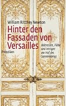 Hinter den Fassaden von Versailles: Mätressen, Flöhe und Intrigen am Hof des Sonnenkönigs