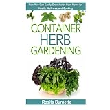 container herb gardening now you can easily grow herbs from home for health wellness and cooking container