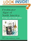Freshwater Algae of North America: Ecology and Classification (Aquatic Ecology)