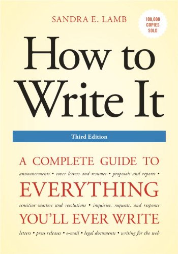 How to Write It, Third Edition: A Complete Guide to Everything You'll Ever Write