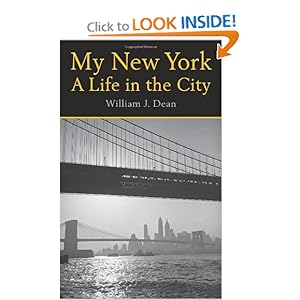 My New York A Life in the City William J Dean