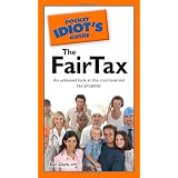 The Pocket Idiot's Guide to the FairTax