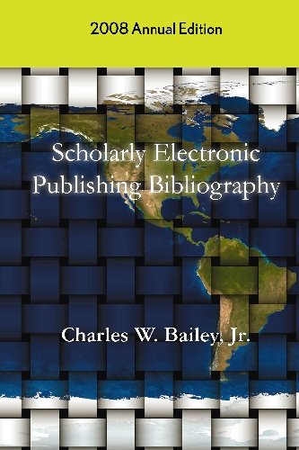 enlarge Scholarly Electronic Publishing Bibliography: 2008 Annual Edition