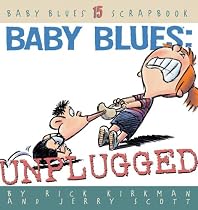 Baby Blues: Unplugged (Kirkman, Rick. Baby Blues Scrapbook, 15.)