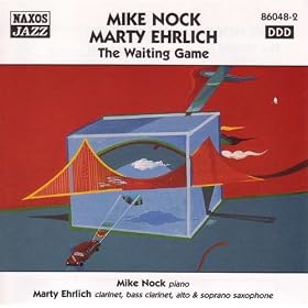 Mike Nock / Marty Ehrlich: The Waiting Game