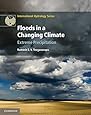 Floods in a Changing Climate: Extreme Precipitation (International Hydrology Series)